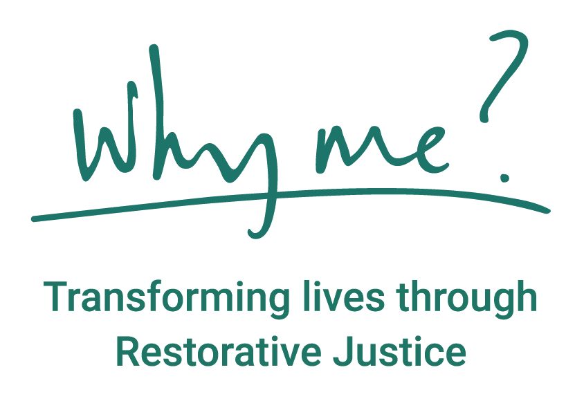 Why me? - Transforming lives through Restorative Justice